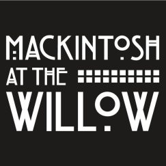 Mackintosh at the Willow Mackintosh at the Willow